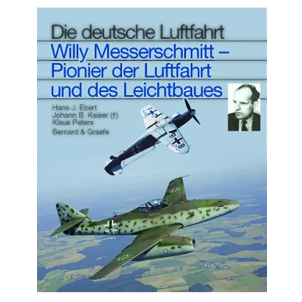 Willy Messerschmitt – Pionier der Luftfahrt und des Leichtbaues