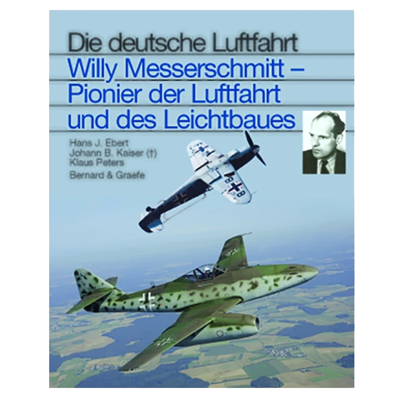 Willy Messerschmitt – Pionier der Luftfahrt und des Leichtbaues