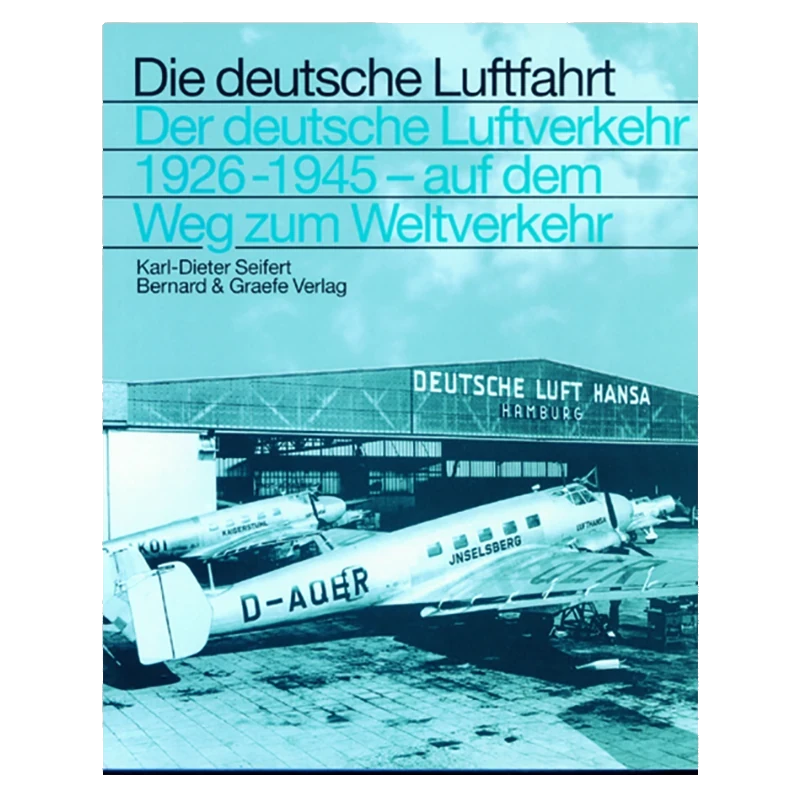 Der deutsche Luftverkehr 1926-1945 – auf dem Weg zum Weltverkehr