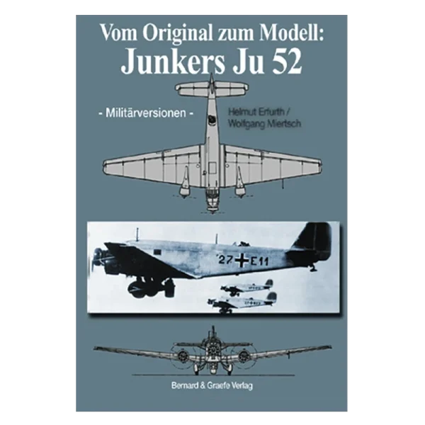 Vom Original zum Modell: Junkers Ju 52