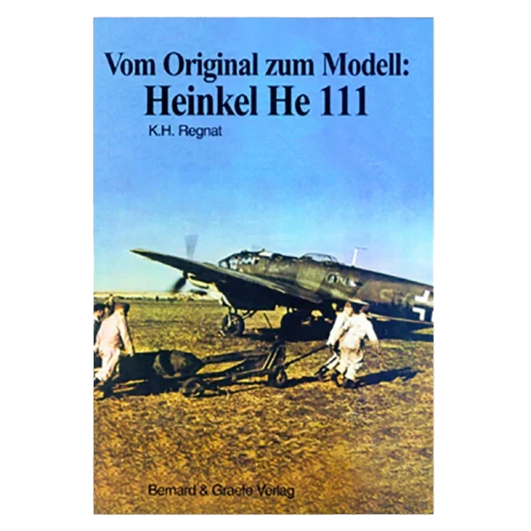 Vom Original zum Modell: Heinkel He 111