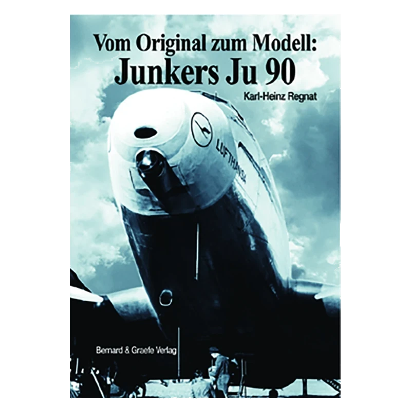 Vom Original zum Modell: Junkers Ju 90