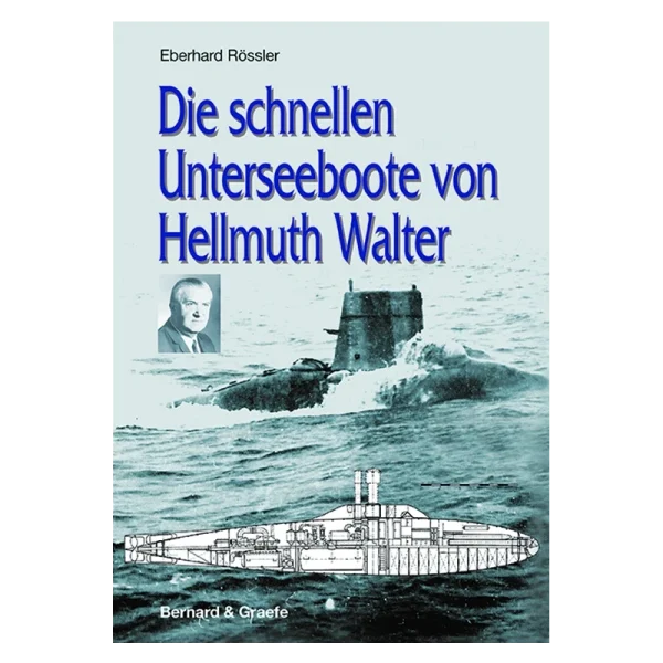 Die schnelle Unterseeboote von Hellmuth Walter