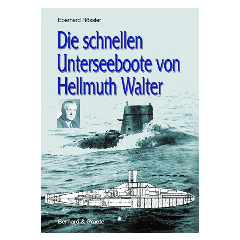 Die schnelle Unterseeboote von Hellmuth Walter